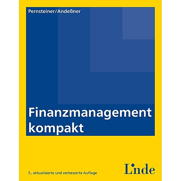Finanzmanagement kompakt, René Andeßner, Helmut Pernsteiner