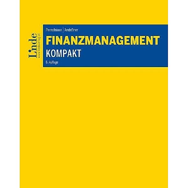 Finanzmanagement kompakt, Helmut Pernsteiner, René Andessner
