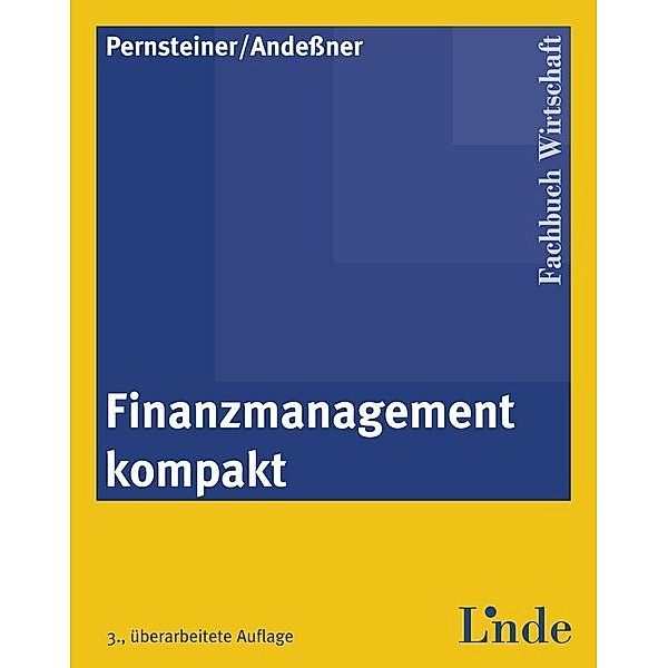Finanzmanagement kompakt (f. Österreich), Helmut Pernsteiner, René Cl. Andeßner