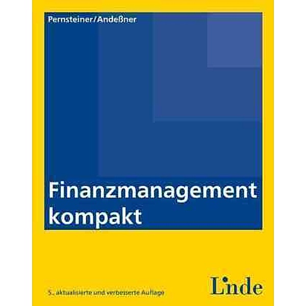 Finanzmanagement kompakt (f. Österreich), Helmut Pernsteiner, René Andessner