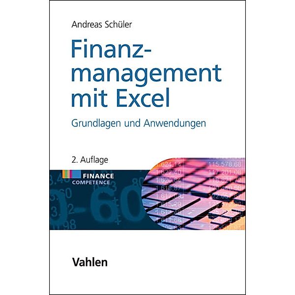 Finanzmanagement mit Excel / Finance Competence, Andreas Schüler