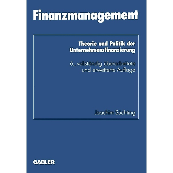 Finanzmanagement / Schriftenreihe des Instituts für Kredit- und Finanzwirtschaft Bd.1, Joachim Süchting