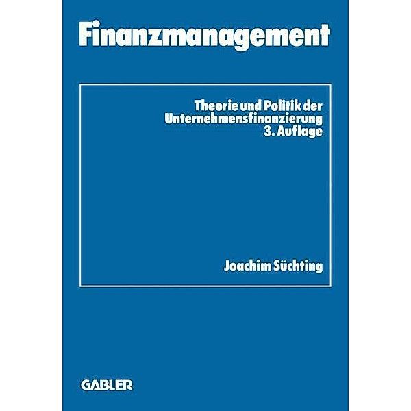 Finanzmanagement / Schriftenreihe des Instituts für Kredit- und Finanzwirtschaft Bd.1, Joachim Süchting