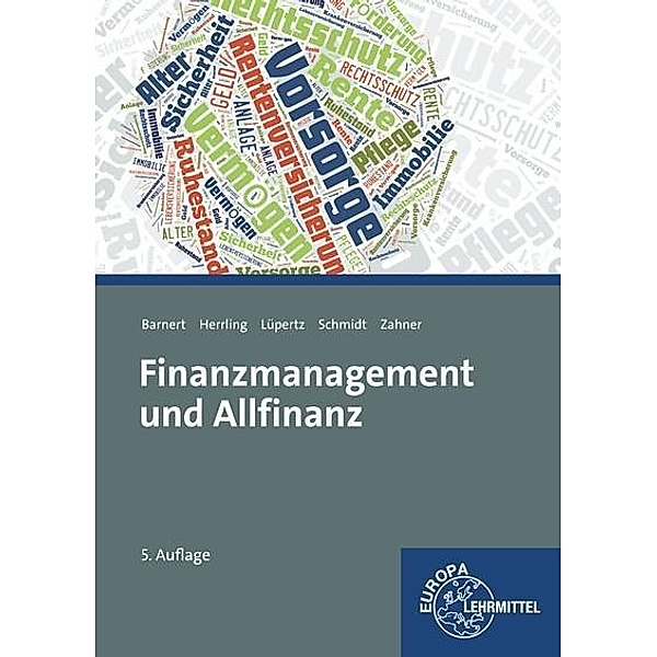 Finanzmanagement und Allfinanz, Thomas Barnert, Erich Herrling, Viktor Lüpertz, Michael Schmidt, Dietmar Zahner
