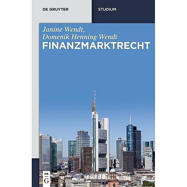 Finanzmarktrecht, Janine Wendt, Domenik H. Wendt