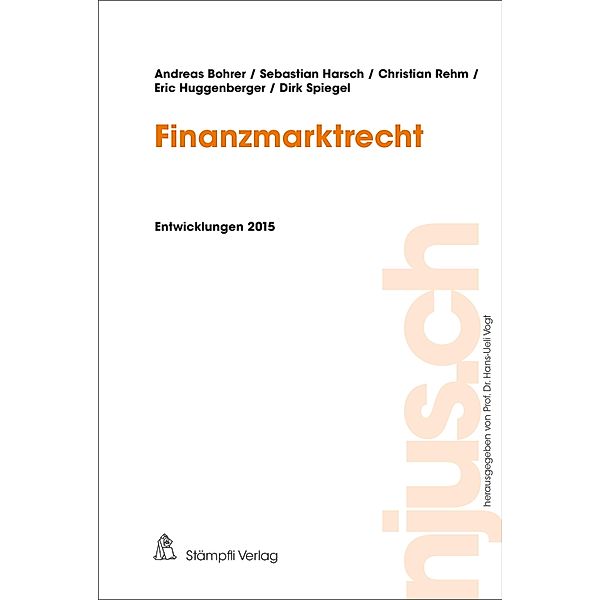 Finanzmarktrecht / njus.ch, Andreas Bohrer, Sebastian Harsch, Christian Rehm, Eric Huggenberger, Dirk Spiegel