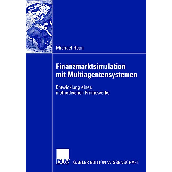 Finanzmarktsimulation mit Multiagentensystemen, Michael Heun