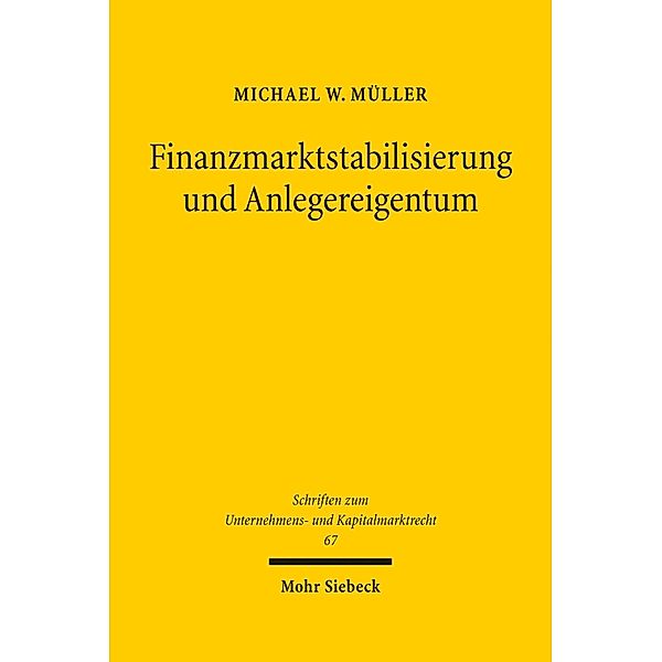 Finanzmarktstabilisierung und Anlegereigentum, Michael W. Müller