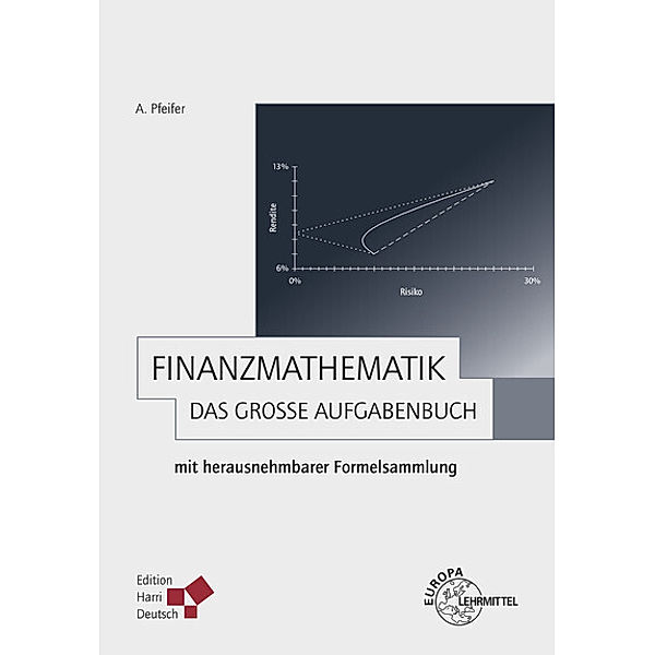 Finanzmathematik - Das große Aufgabenbuch, Andreas Pfeifer