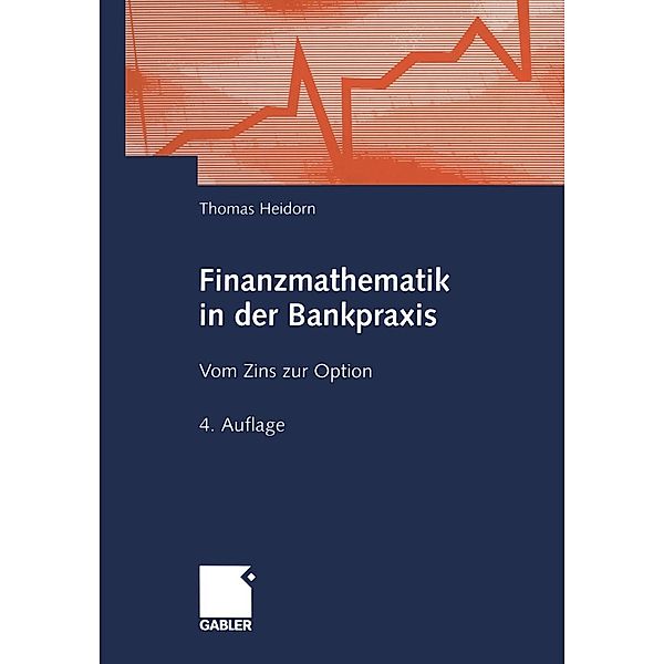 Finanzmathematik in der Bankpraxis, Thomas Heidorn