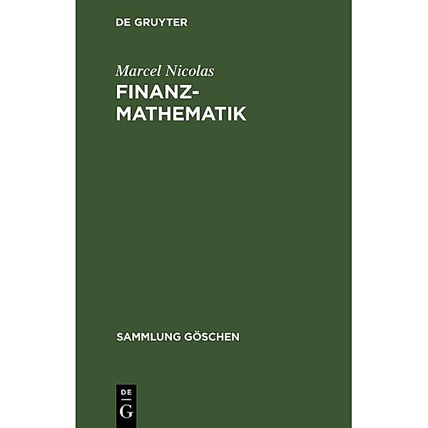 Finanzmathematik / Sammlung Göschen Bd.1183/1183a, Marcel Nicolas