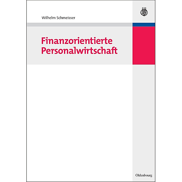 Finanzorientierte Personalwirtschaft, Wilhelm Schmeisser