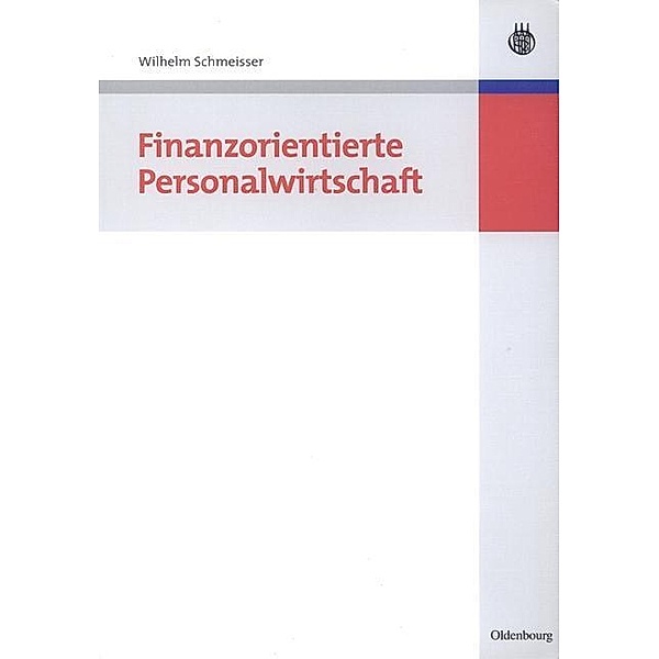 Finanzorientierte Personalwirtschaft / Jahrbuch des Dokumentationsarchivs des österreichischen Widerstandes, Wilhelm Schmeisser