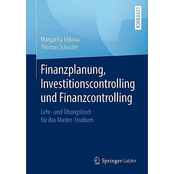 Finanzplanung, Investitionscontrolling und Finanzcontrolling, Margarita Uskova, Thomas Schuster