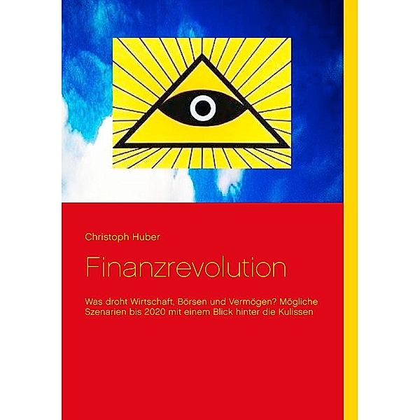 Finanzrevolution, Christoph Huber