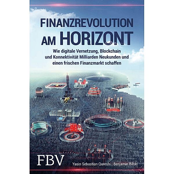 Finanzrevolution am Horizont, Yasin Sebastian Qureshi, Benjamin Bilski