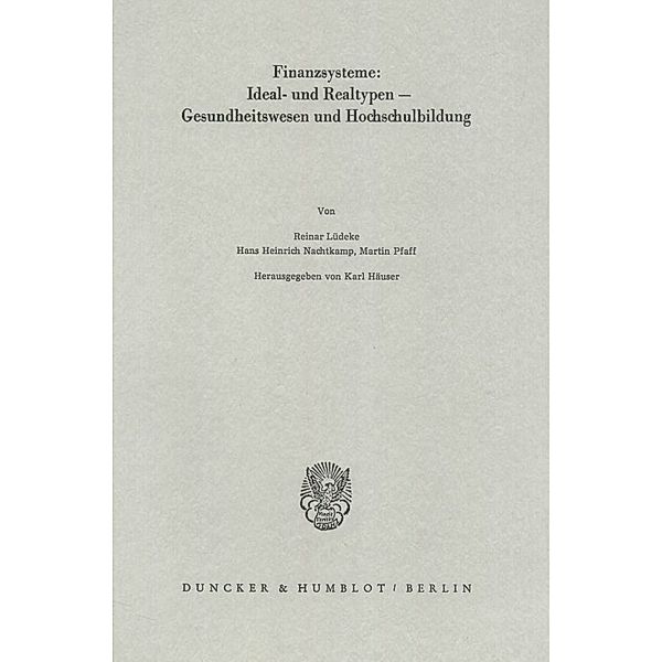 Finanzsysteme: Ideal- und Realtypen - Gesundheitswesen und Hochschulbildung.