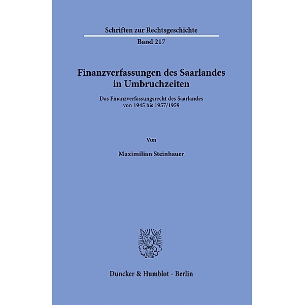 Finanzverfassungen des Saarlandes in Umbruchzeiten., Maximilian Steinhauer