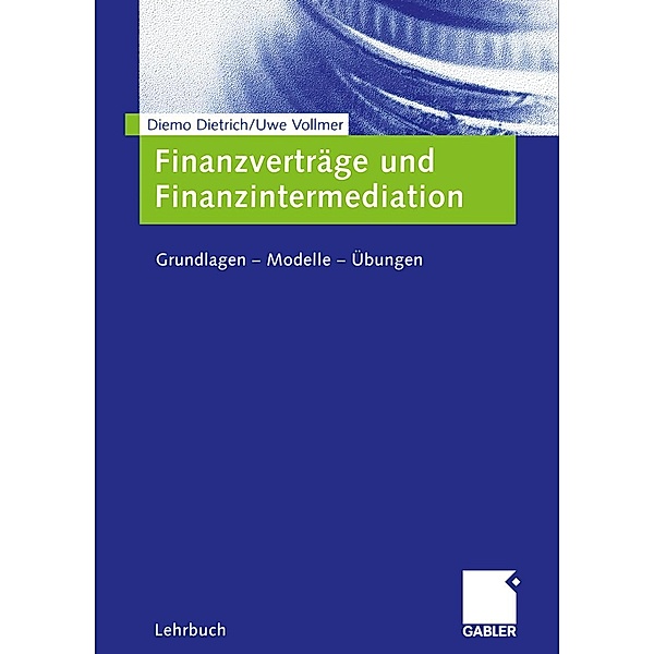 Finanzverträge und Finanzintermediation, Diemo Dietrich, Uwe Vollmer