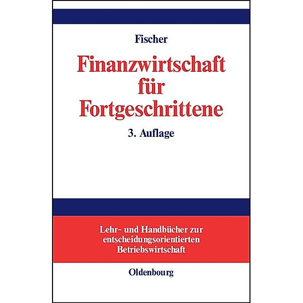 Finanzwirtschaft für Fortgeschrittene / Jahrbuch des Dokumentationsarchivs des österreichischen Widerstandes, Edwin O. Fischer