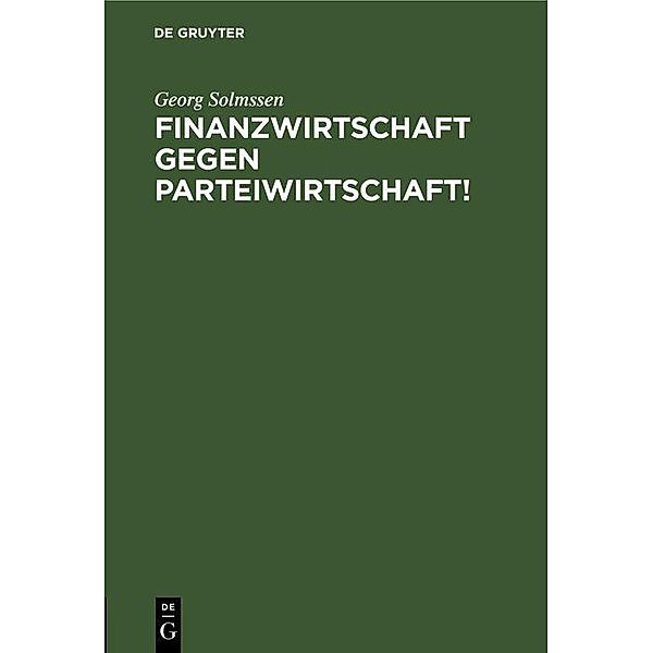 Finanzwirtschaft gegen Parteiwirtschaft!, Georg Solmssen