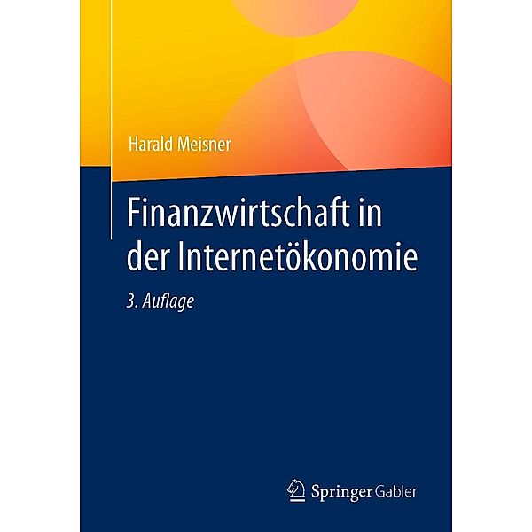 Finanzwirtschaft in der Internetökonomie, Harald Meisner