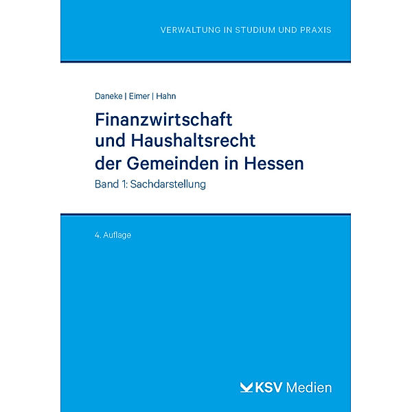Finanzwirtschaft und Haushaltsrecht der Gemeinden in Hessen, 2 Teile, Uwe Daneke, Angelika Eimer, Dieter Hahn