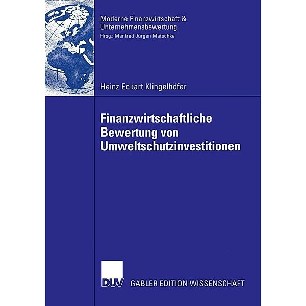 Finanzwirtschaftliche Bewertung von Umweltschutzinvestitionen / Finanzwirtschaft, Unternehmensbewertung & Revisionswesen, Heinz Eckart Klingelhöfer