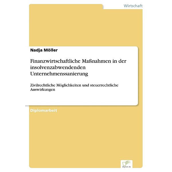 Finanzwirtschaftliche Maßnahmen in der insolvenzabwendenden Unternehmenssanierung, Nadja Möller