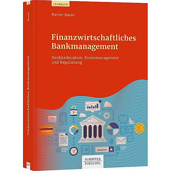Finanzwirtschaftliches Bankmanagement, Rainer Baule