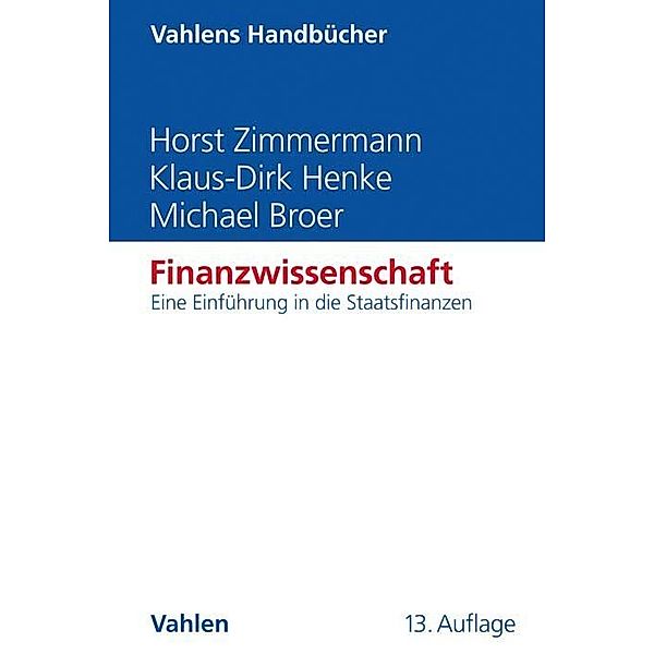 Finanzwissenschaft, Horst Zimmermann, Klaus-Dirk Henke, Michael Broer