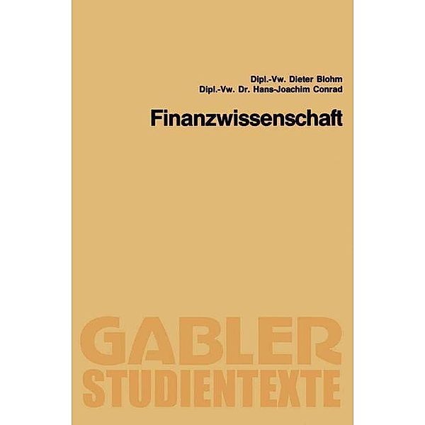 Finanzwissenschaft / Gabler-Studientexte, Dieter Blohm, Hans-Joachim Conrad