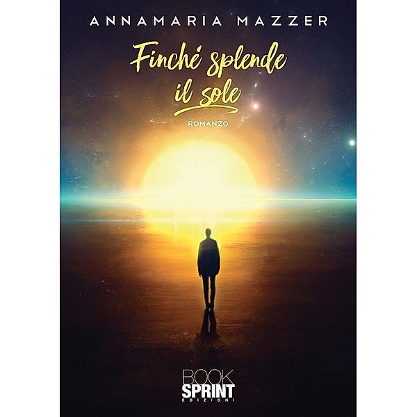 Finché splende il sole, Annamaria Mazzer