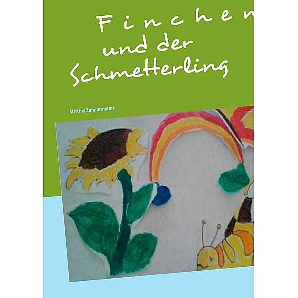 Finchen und der Schmetterling, Martina Zimmermann