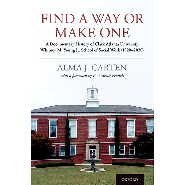 Find a Way or Make One, Alma J. Carten