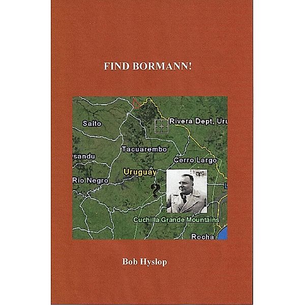 Find Bormann! / Bob Hyslop, Bob Hyslop