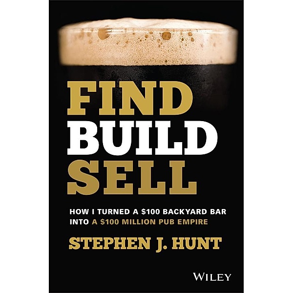 Find. Build. Sell., Stephen J. Hunt