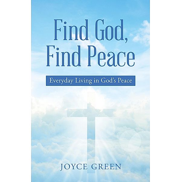 Find God, Find Peace, Joyce Green
