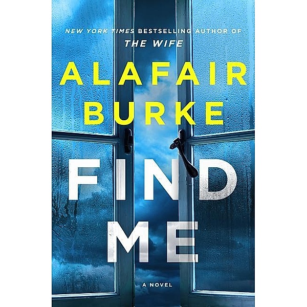 Find Me, Alafair Burke