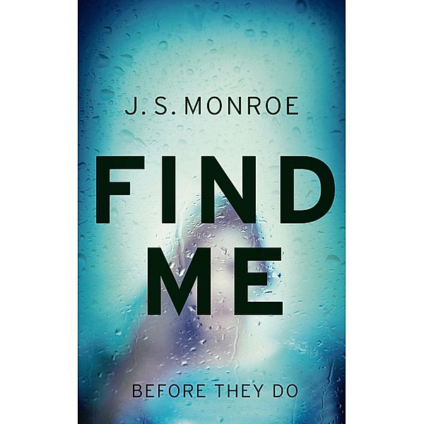 Find Me, J. S. Monroe