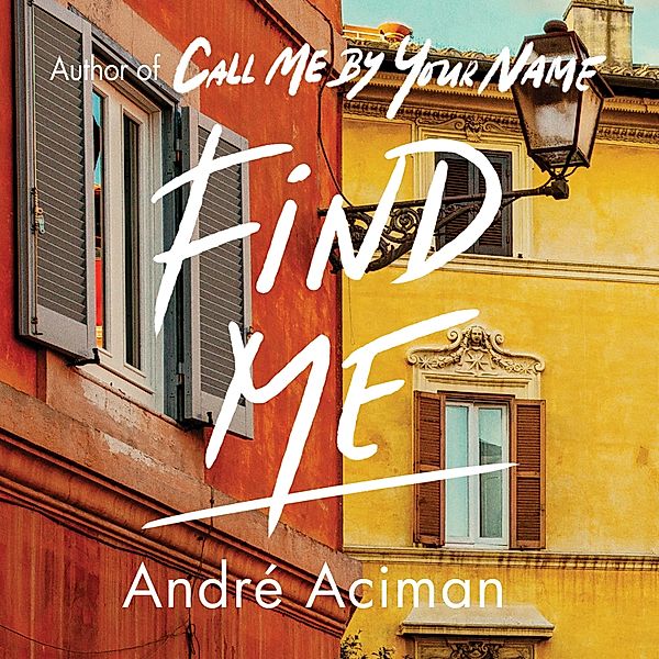 Find Me, André Aciman