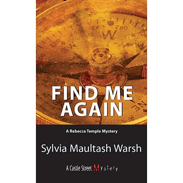 Find Me Again / A Rebecca Temple Mystery Bd.2, Sylvia Maultash Warsh