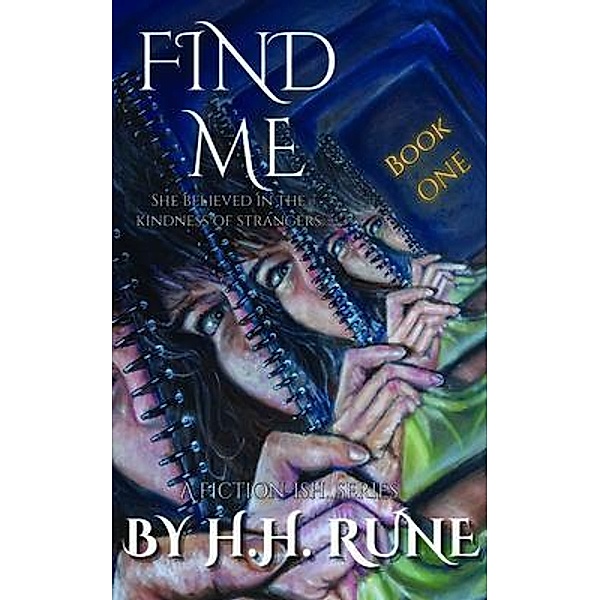 Find Me, Book One, H. H. Rune