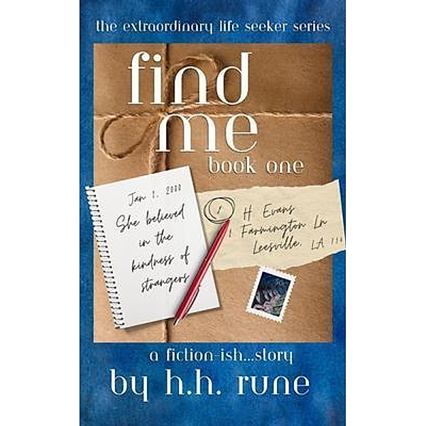 Find Me, Book One / Extraordinary Life Seeker Series, H. H. Rune