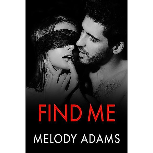Find Me (Fear Me 2), Melody Adams