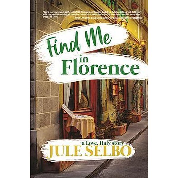 Find Me In Florence, Jule Selbo