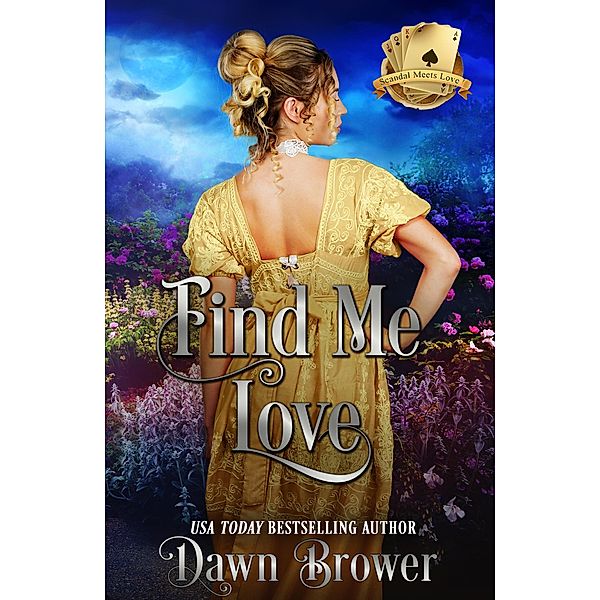 Find Me Love (Scandal Meets Love, #2) / Scandal Meets Love, Dawn Brower, Amanda Mariel