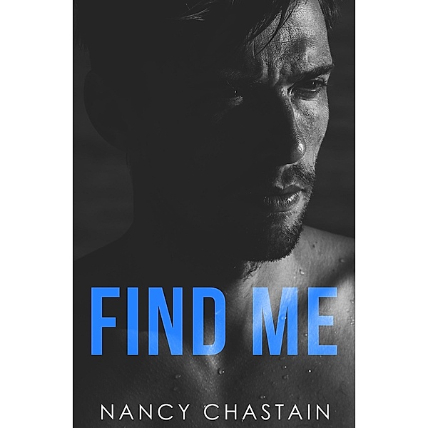 Find Me (Natalie Porter Series, #1) / Natalie Porter Series, Nancy Chastain