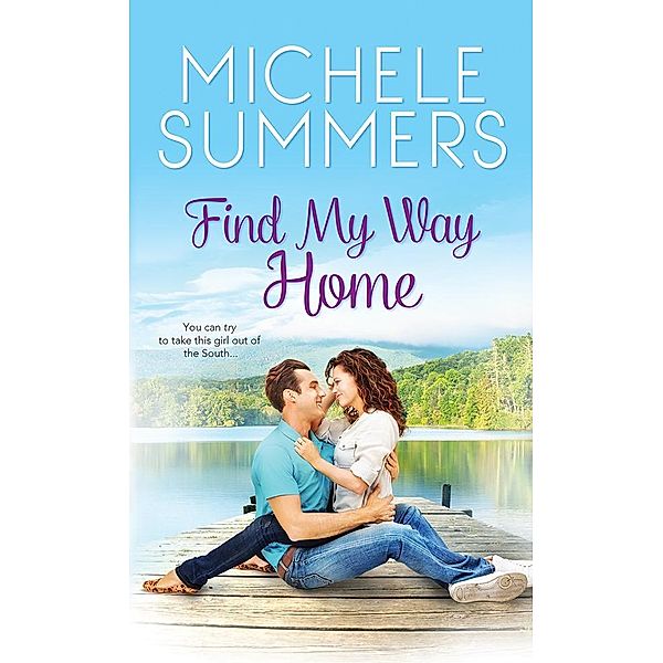 Find My Way Home / Harmony Homecomings Bd.1, Michele Summers