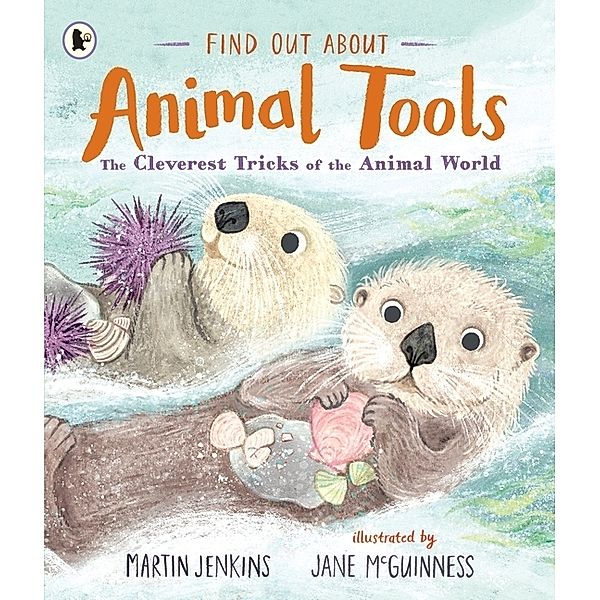 Find Out About ... Animal Tools, Martin Jenkins